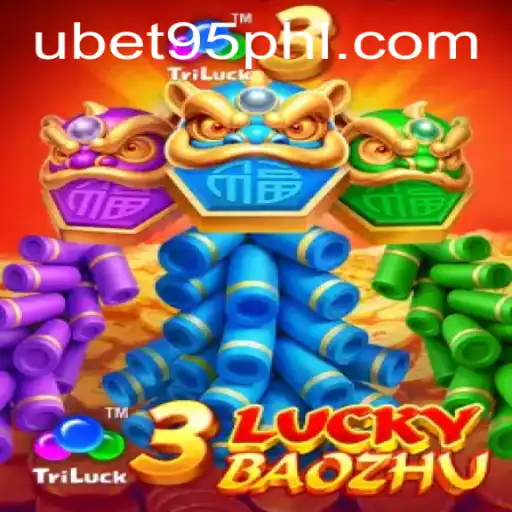 Dive into the Exciting World of 3LuckyBaozhu with Ubet 95