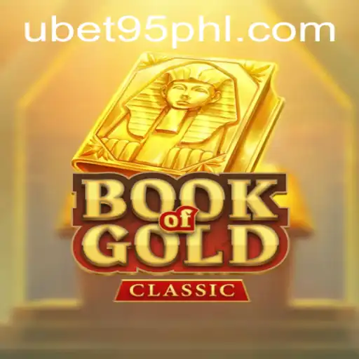 Unveiling the Mysteries of BookOfGoldClassic and Ubet 95
