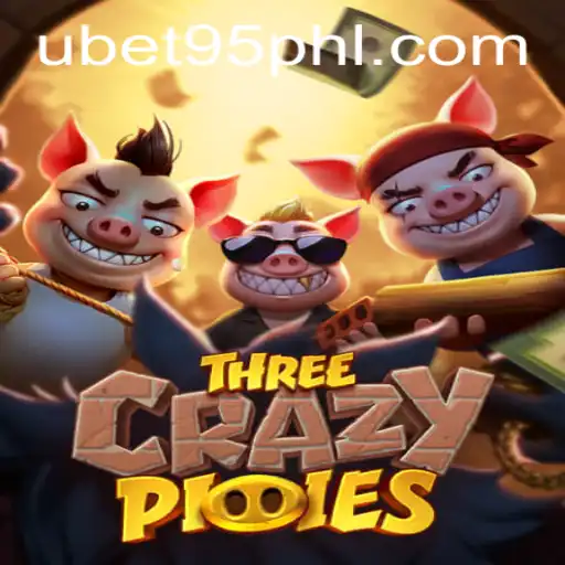 Exploring the Innovative World of ThreeCrazyPiggies and Ubet 95